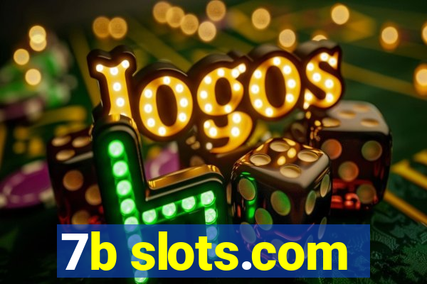 7b slots.com